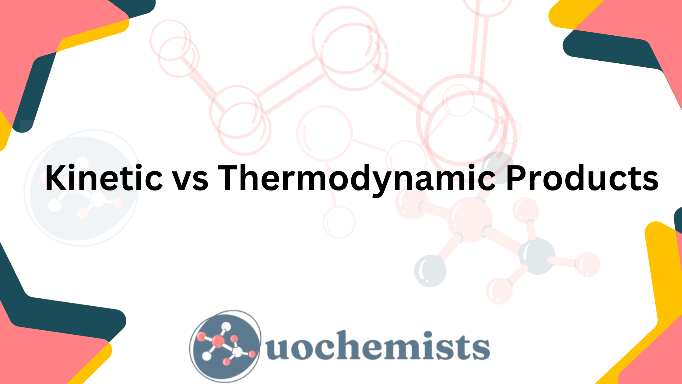 Kinetic Vs Thermodynamic Products Uo Chemists