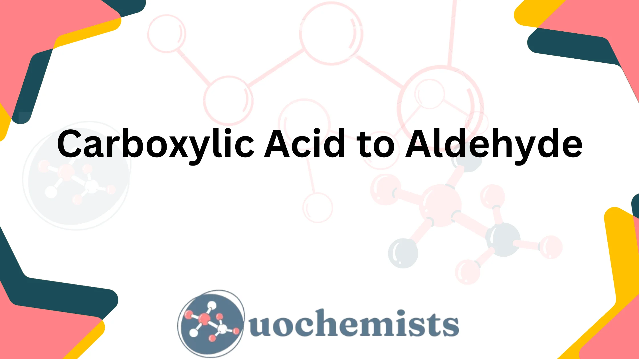 Carboxylic Acid to Aldehyde | UO Chemists