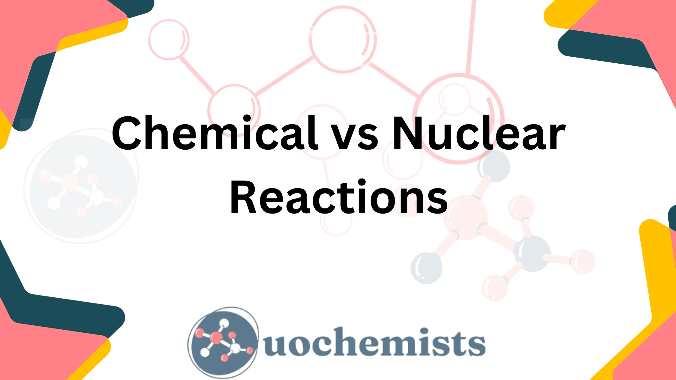 Chemical vs Nuclear Reactions | UO Chemists