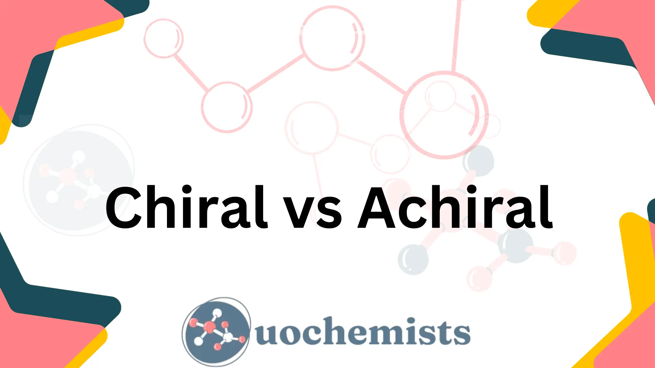 Chiral vs Achiral | UO Chemists