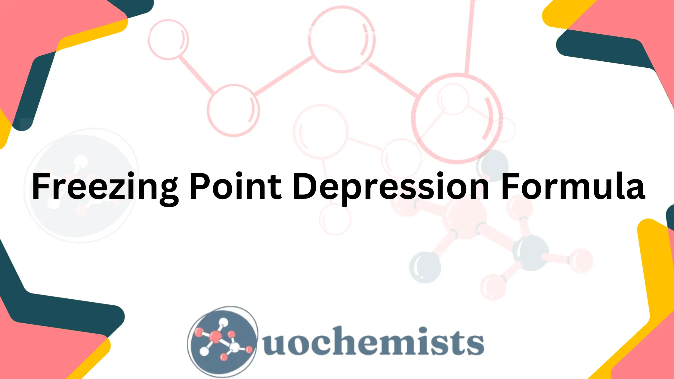 Freezing Point Depression Formula Uo Chemists 8940