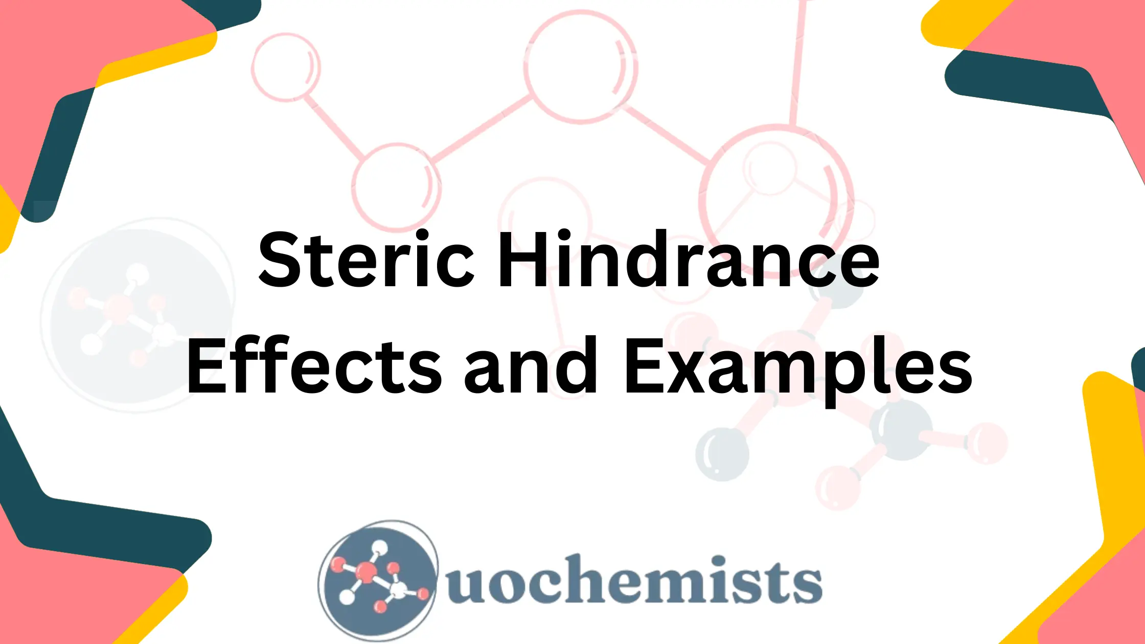 Steric Hindrance: Effects and Examples | UO Chemists