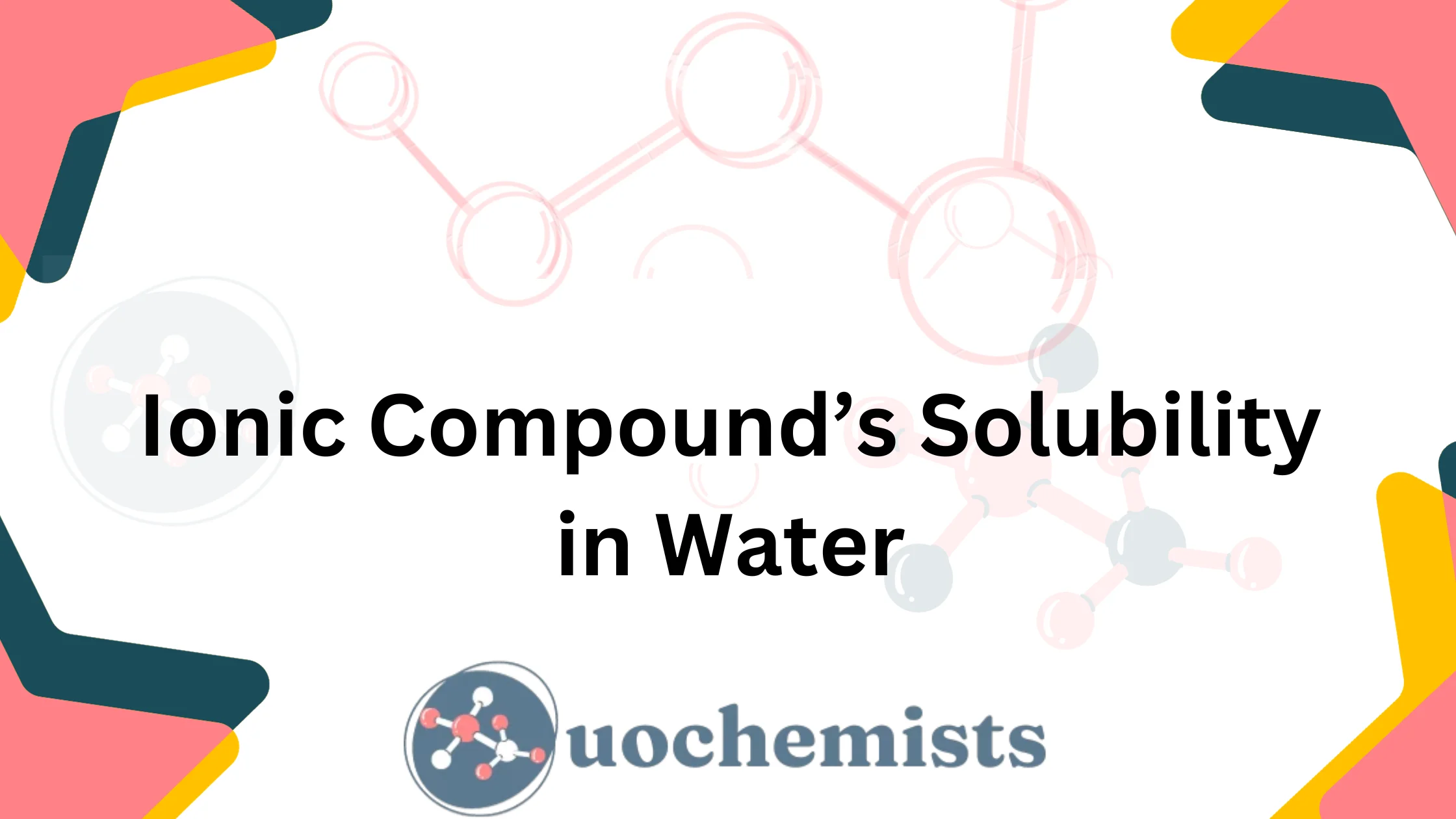 Ionic Compounds Solubility in Water | UO Chemists